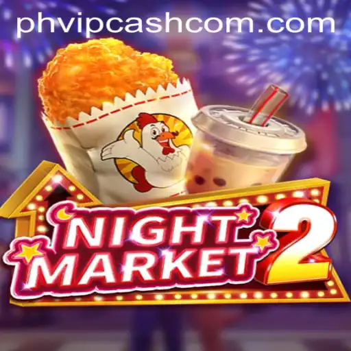 Exploring the Exciting World of NightMarket2 and PHVIP CASH