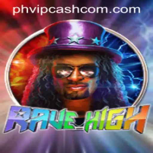 RaveHigh: An Immersive Gaming Experience Featuring PHVIP CASH
